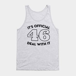 It's Official 46 Deal With It 45 46 Anti trump Tank Top